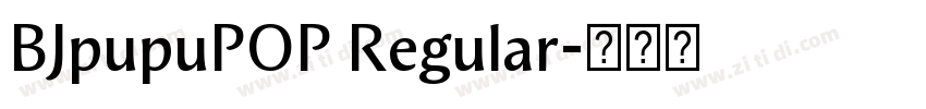 BJpupuPOP Regular字体转换